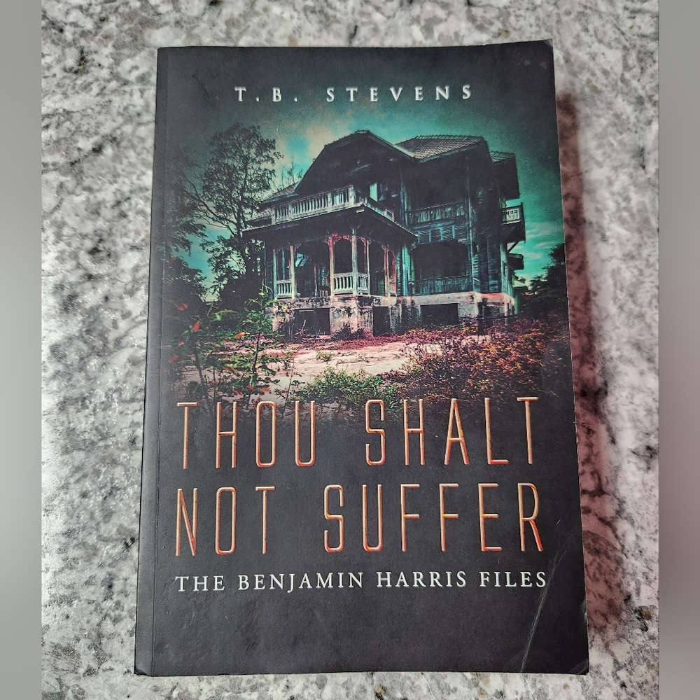 Thou Shalt Not Suffer: The Benjamin Harris Files Book